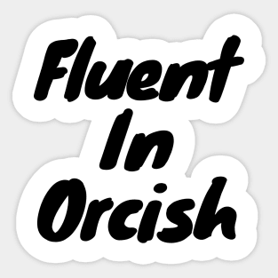 Fluent in orcish Sticker